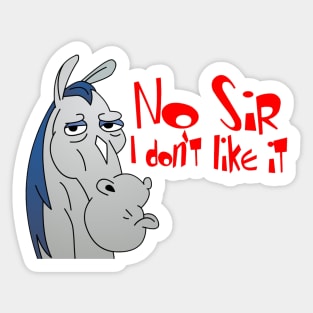 No sir, I don't like it. Sticker